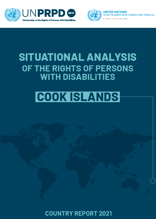 Situational Analysis of the rights of persons with disabilities in Cook Islands. Country Report
