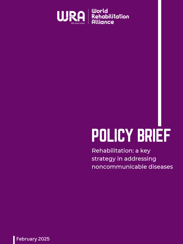 Policy Brief:  Rehabilitation: a key strategy in addressing noncommunicable diseases