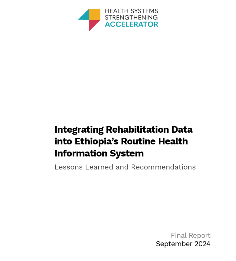 Integrating Rehabilitation Data into Ethiopia’s Routine Health Information System Lessons Learned and Recommendations 