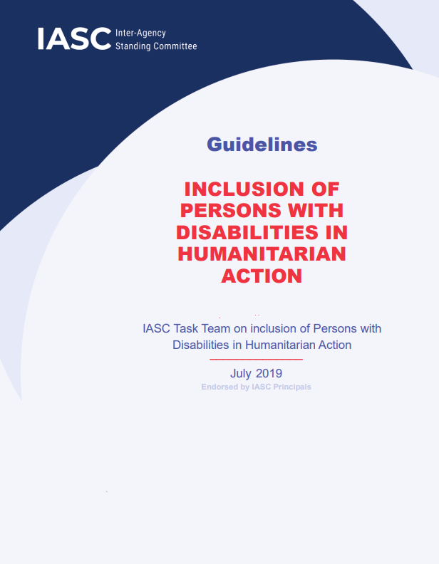 Inclusion of Persons with Disabilities in Humanitarian Action: Guidelines