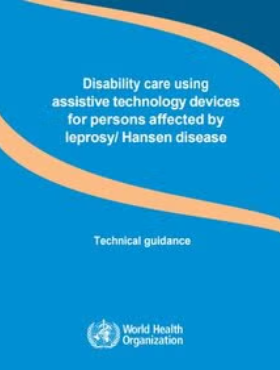 Disability care using assistive technology devices for persons affected by leprosy/ Hansen disease – Technical guidance