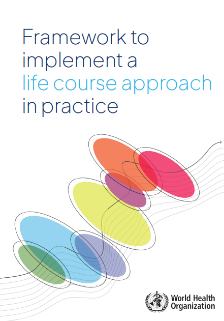 Framework to implement a life course approach in practice
